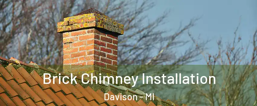 Brick Chimney Installation Davison - MI
