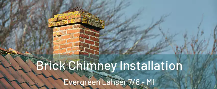 Brick Chimney Installation Evergreen Lahser 7/8 - MI