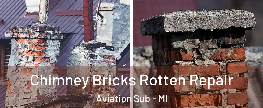 Chimney Bricks Rotten Repair Aviation Sub - MI