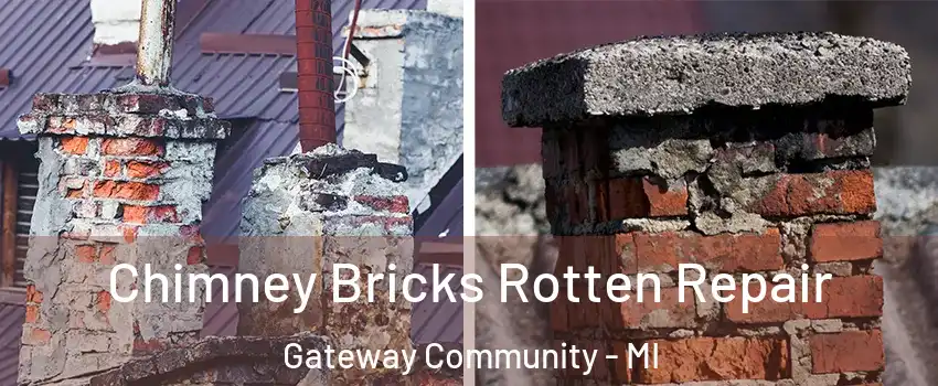 Chimney Bricks Rotten Repair Gateway Community - MI