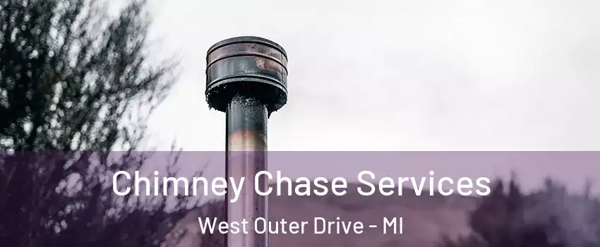 Chimney Chase Services West Outer Drive - MI