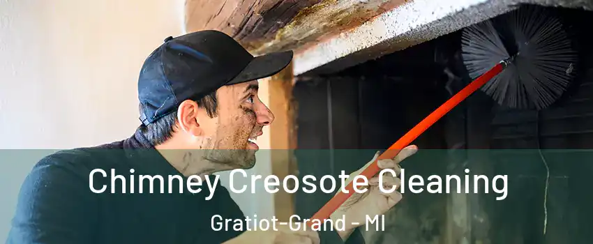 Chimney Creosote Cleaning Gratiot-Grand - MI
