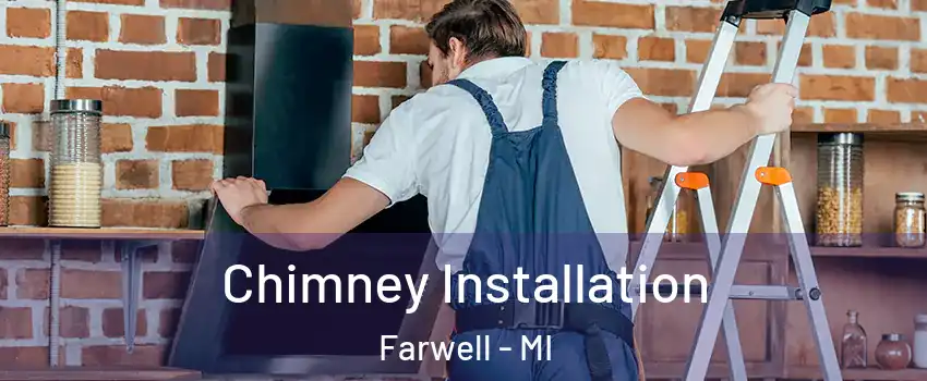 Chimney Installation Farwell - MI