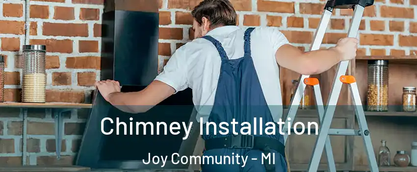 Chimney Installation Joy Community - MI