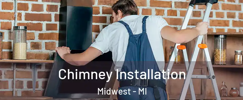 Chimney Installation Midwest - MI