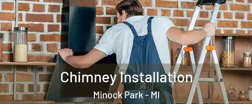 Chimney Installation Minock Park - MI