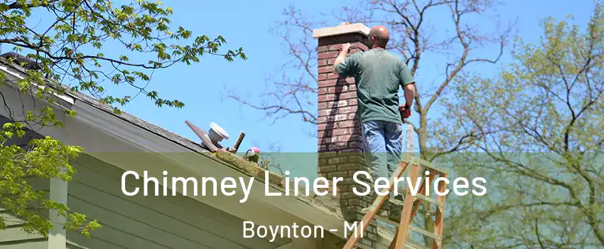 Chimney Liner Services Boynton - MI