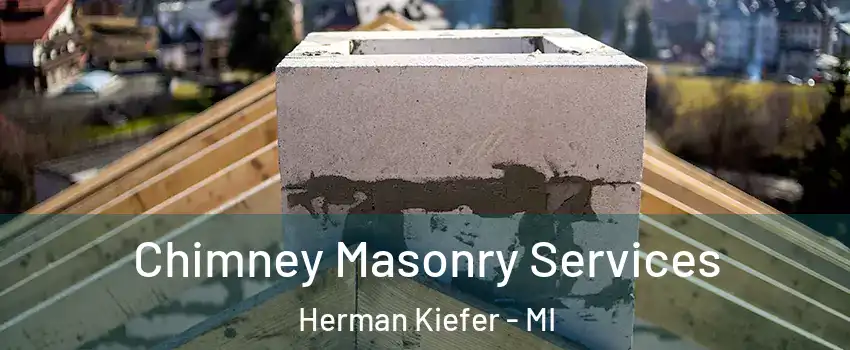 Chimney Masonry Services Herman Kiefer - MI