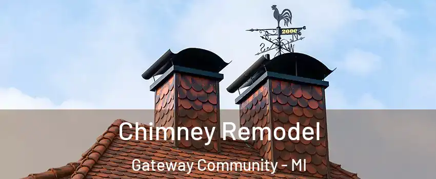 Chimney Remodel Gateway Community - MI