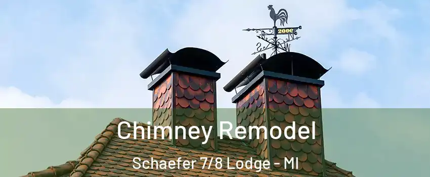 Chimney Remodel Schaefer 7/8 Lodge - MI