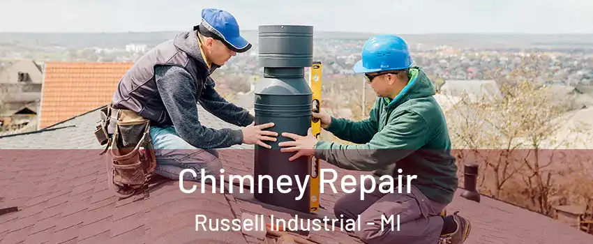 Chimney Repair Russell Industrial - MI