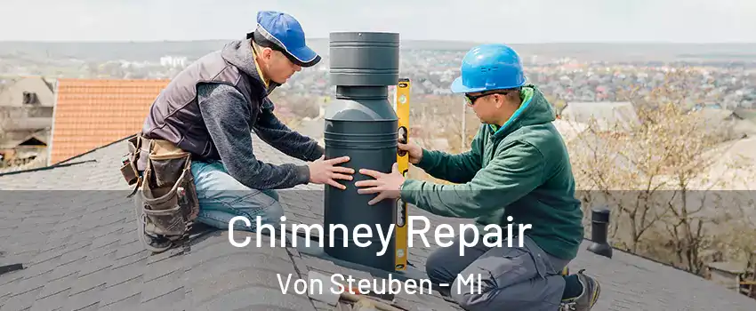 Chimney Repair Von Steuben - MI