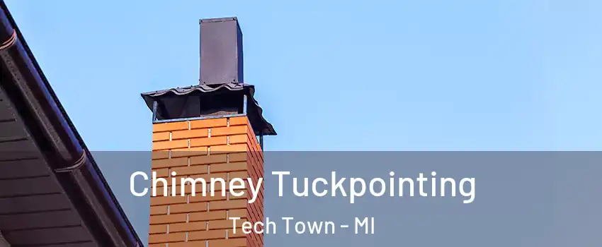 Chimney Tuckpointing Tech Town - MI