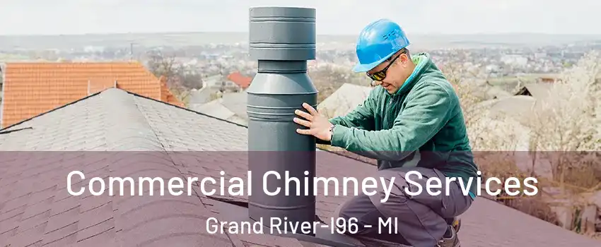 Commercial Chimney Services Grand River-I96 - MI