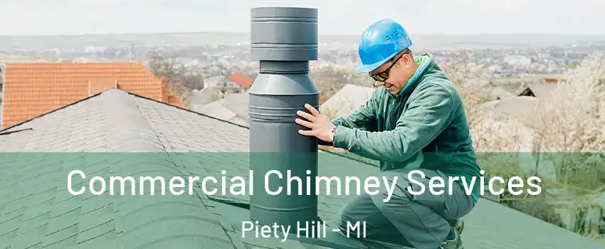 Commercial Chimney Services Piety Hill - MI