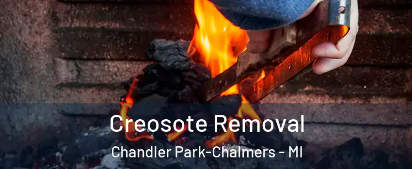 Creosote Removal Chandler Park-Chalmers - MI
