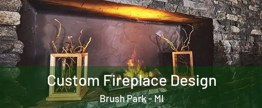 Custom Fireplace Design Brush Park - MI