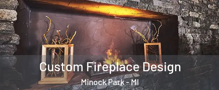 Custom Fireplace Design Minock Park - MI