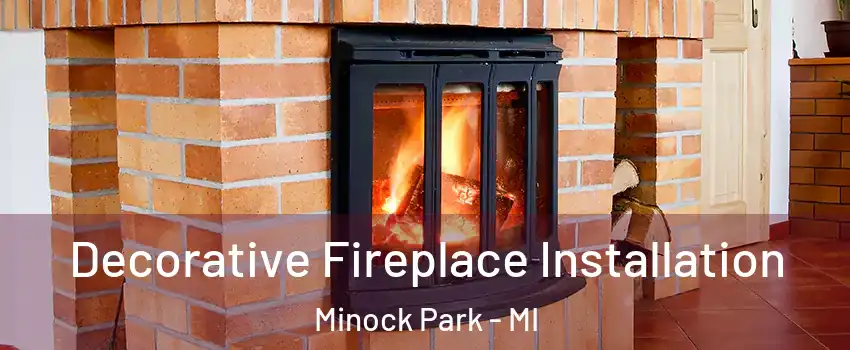 Decorative Fireplace Installation Minock Park - MI