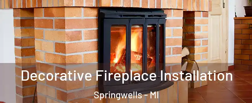 Decorative Fireplace Installation Springwells - MI