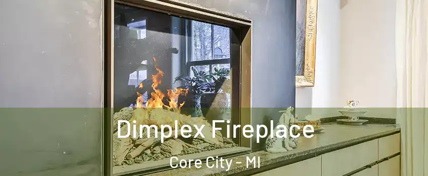 Dimplex Fireplace Core City - MI