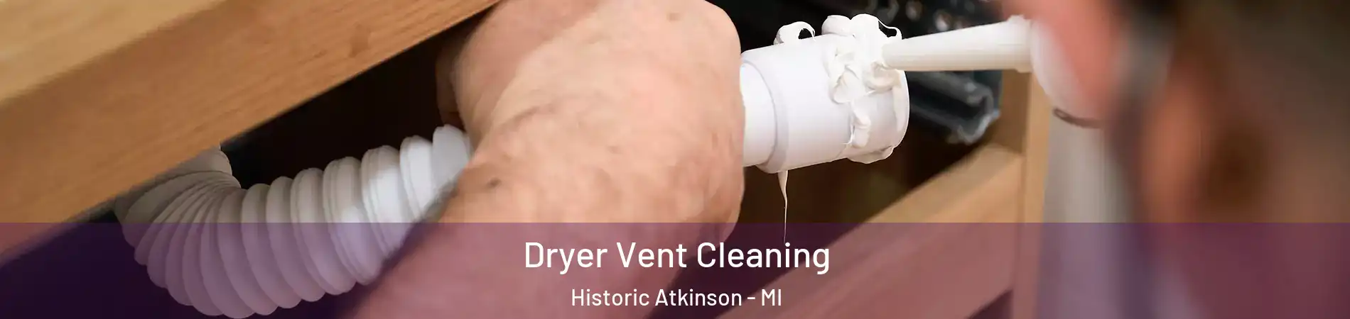 Dryer Vent Cleaning Historic Atkinson - MI