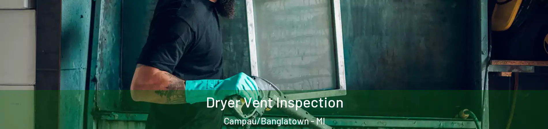 Dryer Vent Inspection Campau/Banglatown - MI