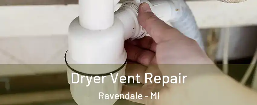 Dryer Vent Repair Ravendale - MI