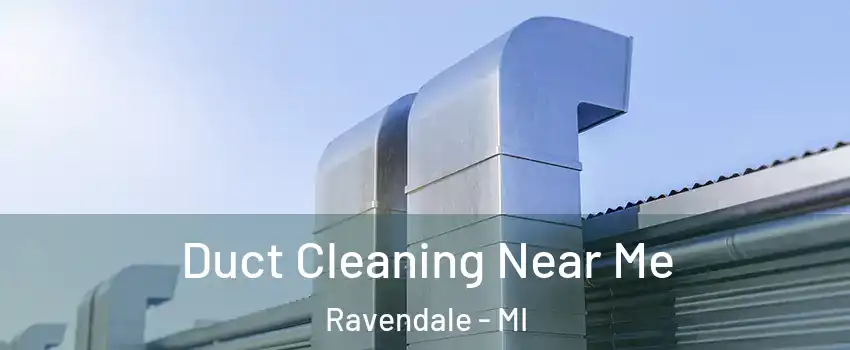 Duct Cleaning Near Me Ravendale - MI