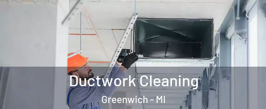 Ductwork Cleaning Greenwich - MI