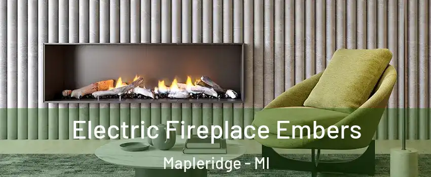 Electric Fireplace Embers Mapleridge - MI