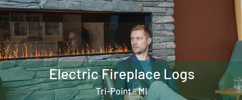 Electric Fireplace Logs Tri-Point - MI