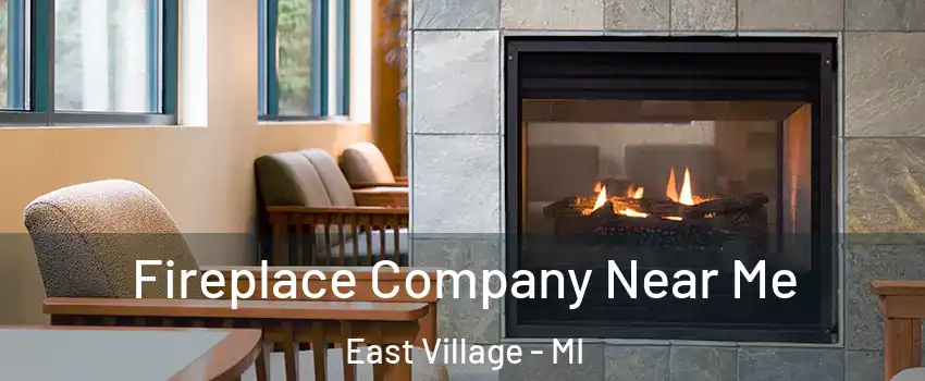 Fireplace Company Near Me East Village - MI