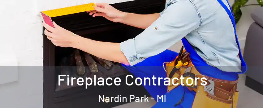 Fireplace Contractors Nardin Park - MI