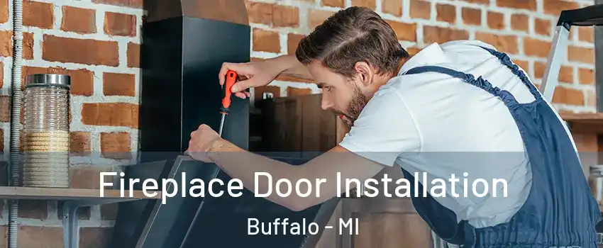 Fireplace Door Installation Buffalo - MI