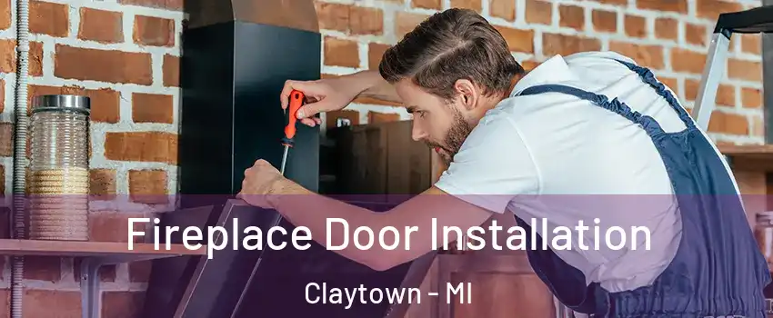 Fireplace Door Installation Claytown - MI