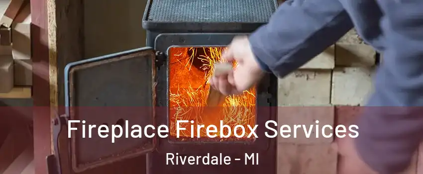 Fireplace Firebox Services Riverdale - MI
