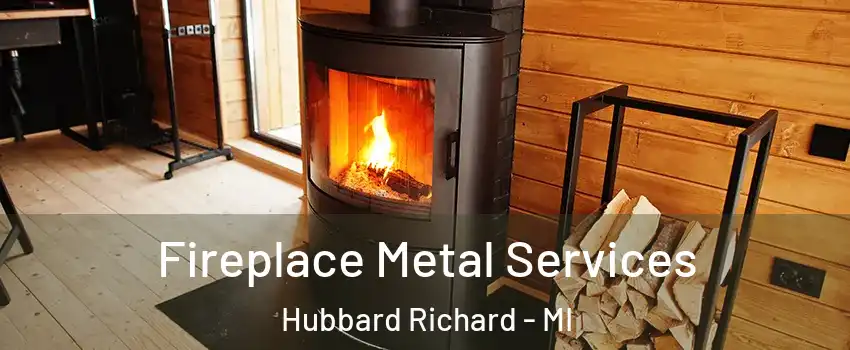 Fireplace Metal Services Hubbard Richard - MI