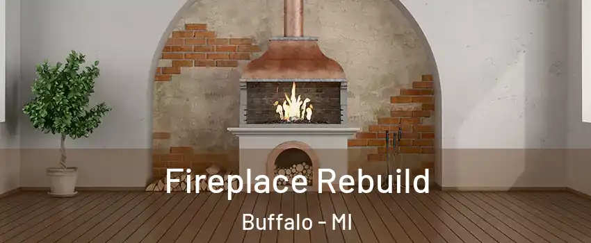 Fireplace Rebuild Buffalo - MI