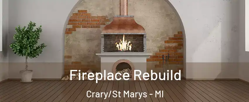 Fireplace Rebuild Crary/St Marys - MI