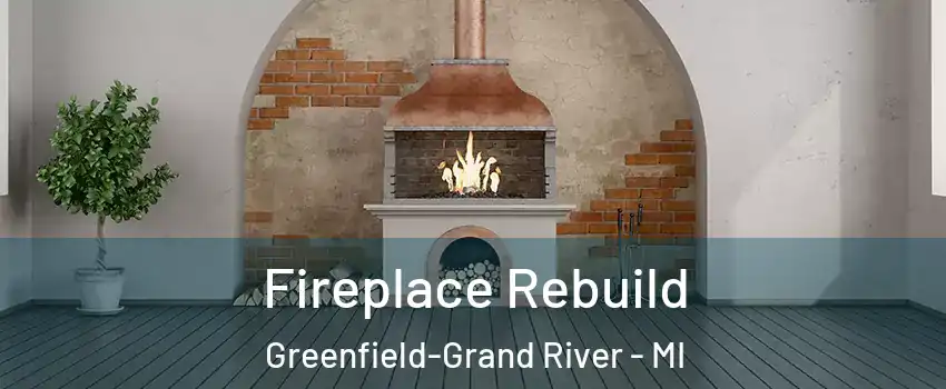 Fireplace Rebuild Greenfield-Grand River - MI