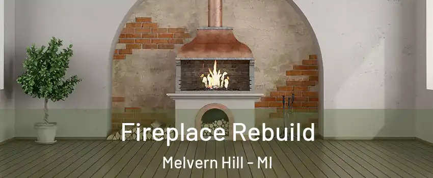 Fireplace Rebuild Melvern Hill - MI