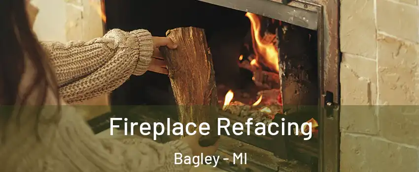Fireplace Refacing Bagley - MI