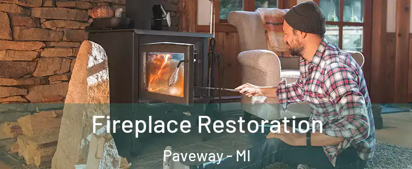 Fireplace Restoration Paveway - MI