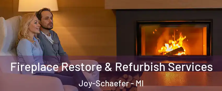 Fireplace Restore & Refurbish Services Joy-Schaefer - MI