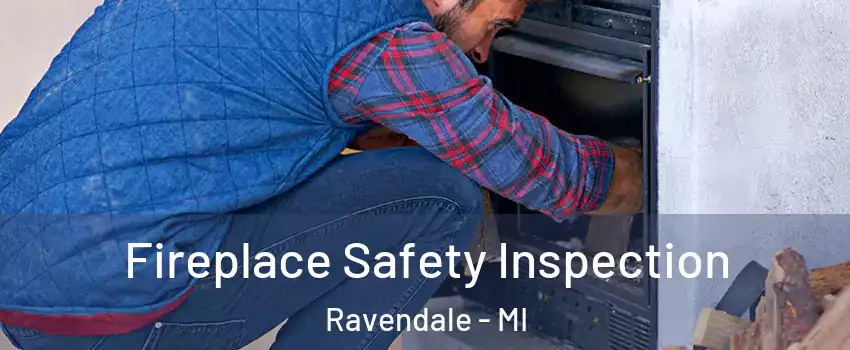 Fireplace Safety Inspection Ravendale - MI