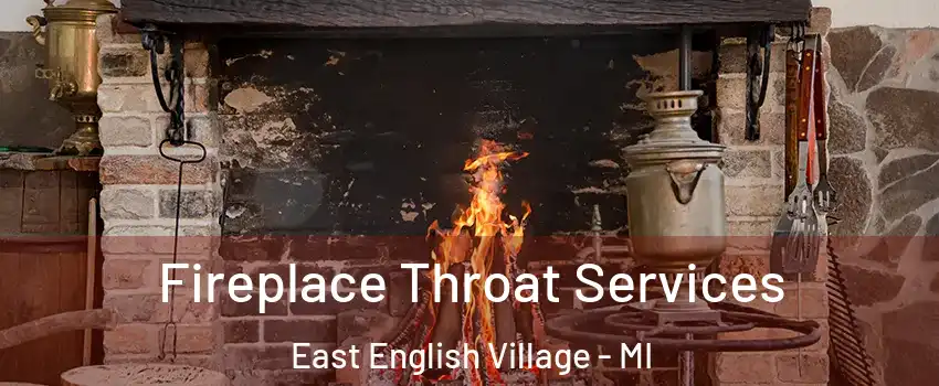 Fireplace Throat Services East English Village - MI