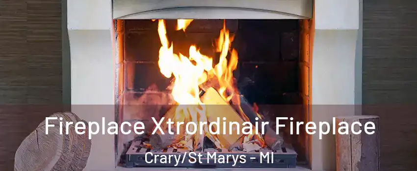 Fireplace Xtrordinair Fireplace Crary/St Marys - MI