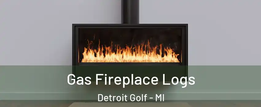 Gas Fireplace Logs Detroit Golf - MI