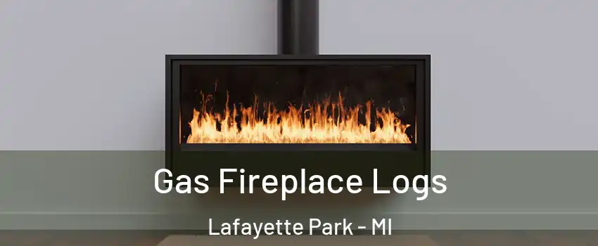 Gas Fireplace Logs Lafayette Park - MI